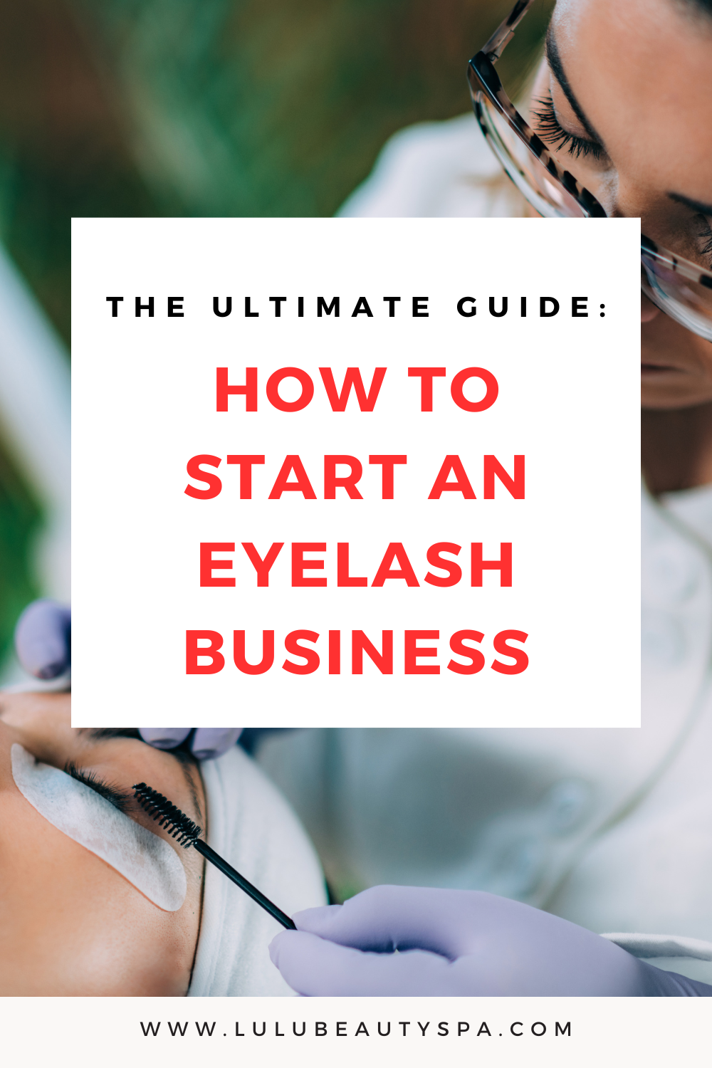 How to Start an Eyelash Business