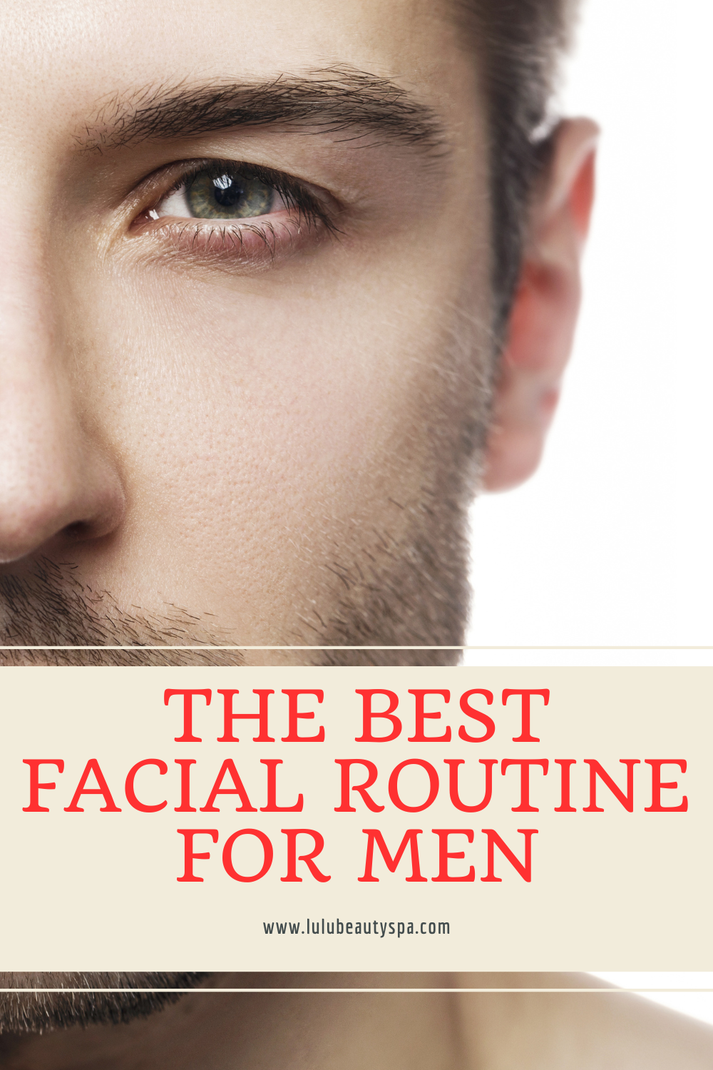 Best Facial Routine for Men